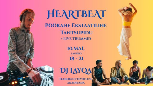 Image of HeartBeat pöörane ekstaatiline tantsupidu Tartus 10.05 I DJ LAYQA