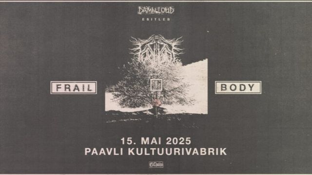 Image of Frail Body (US) • 15.05 • Paavli Kultuurivabrik