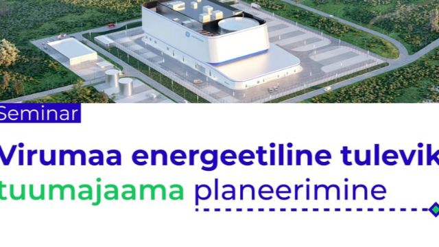 Image of Seminar: Virumaa energeetiline tulevik – tuumajaama planeerimine